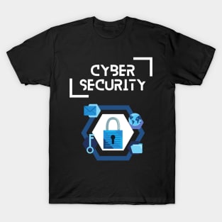 Cybersecurity - one of the most vital thing for everyone T-Shirt